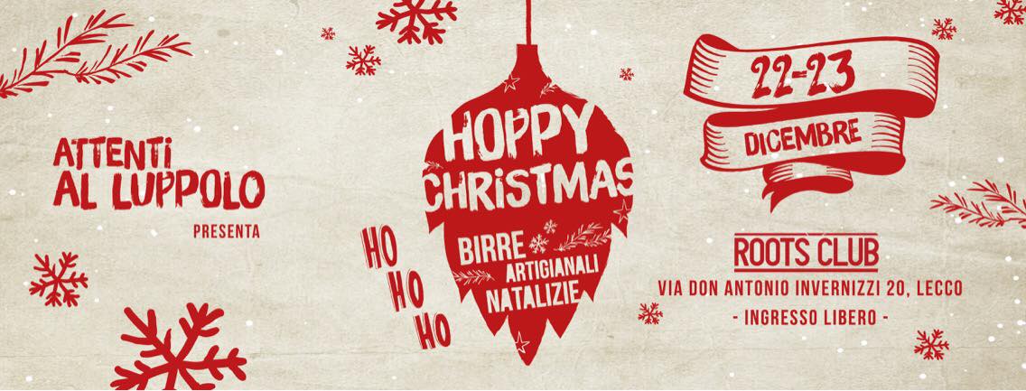 HOPPY Christmas #1 - Festival delle Birre di Natale. Herba Monstrum, Natale 2017 Lecco