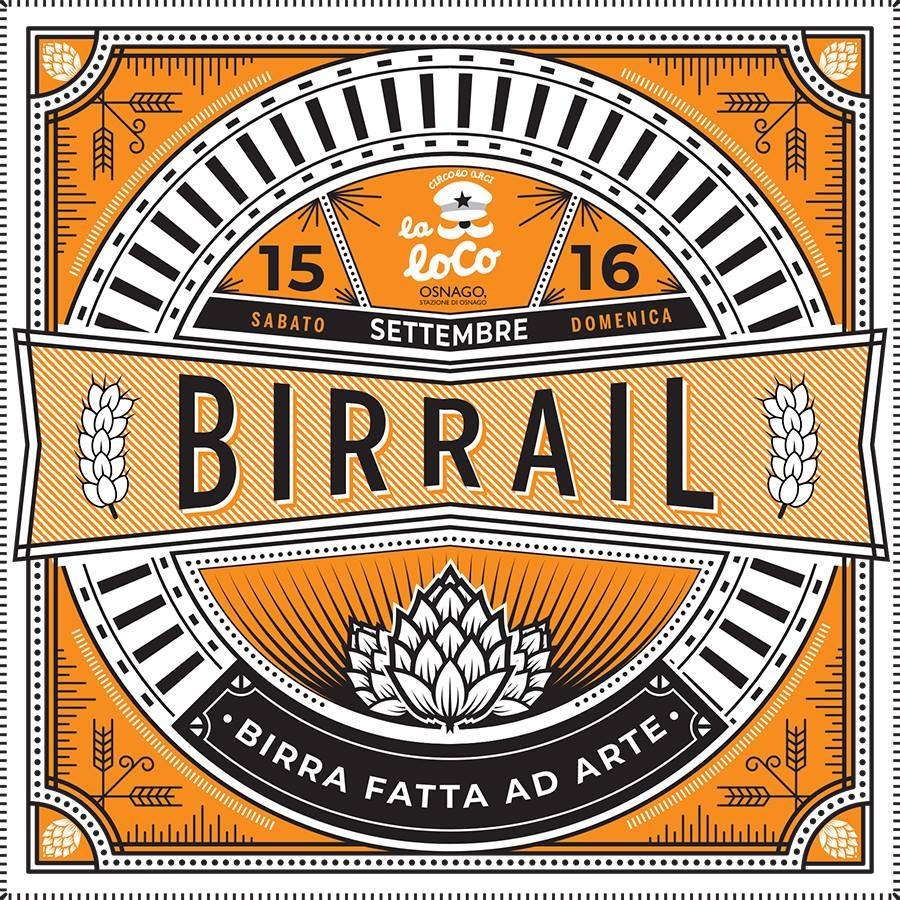 Birrail - Birra fatta ad arte 2018 Arci La Lo Co Osnago. 15 16 settembre