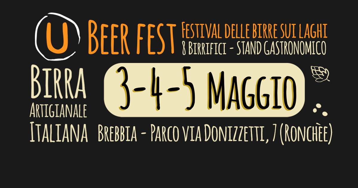 Evento. Venerdì 3 sabato 4 domenica 5 maggio 2019 - Ubeer Fest, Brebbia. Herba Monstrum Brewery, birre artigianali.