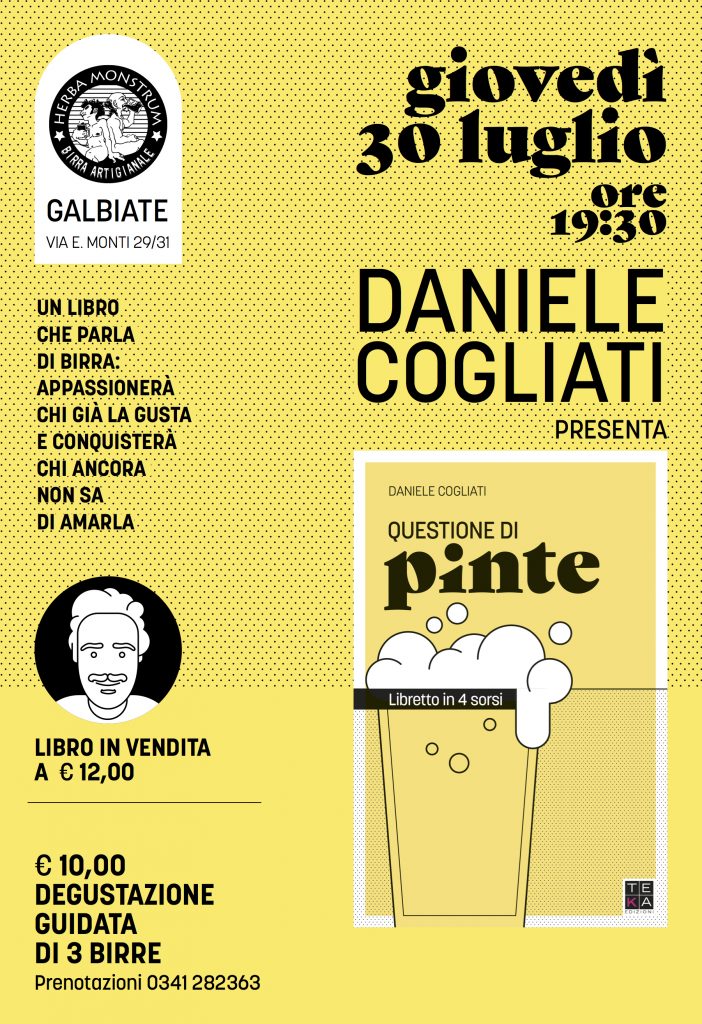 Questione di pinte, Daniele Cogliati. Presentazione giovedì 30 luglio 2020. Herba Monstrum Brewery via Ettore Monti, 29, 23851 in zona Ponte Azzone Visconti Lecco.